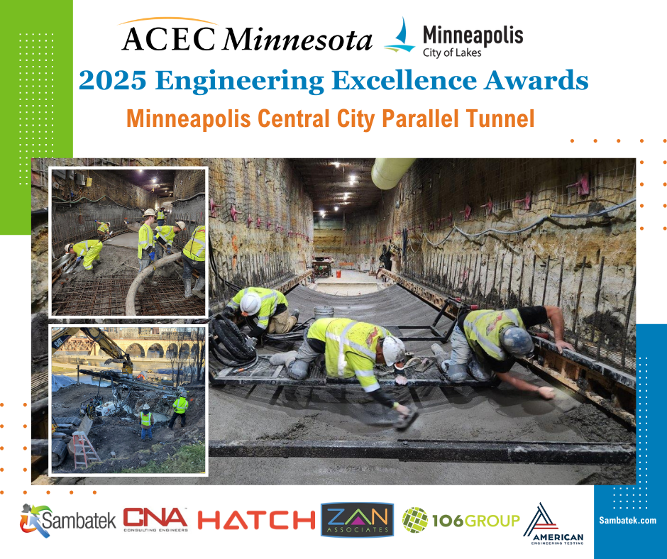 Image 2025 Engineering Excellence Awards Minneapolis Central City Parallel Tunnel. Logos: ACEC MN, City of Minneapolis, Sambatek, CNA, HATCH, ZAN, 106GROUP, AET.