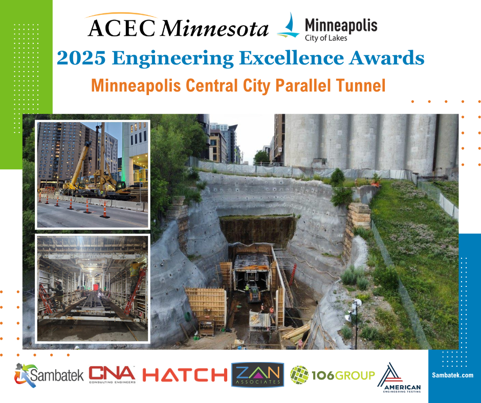 Image 2025 Engineering Excellence Awards Minneapolis Central City Parallel Tunnel. Logos: ACEC MN, City of Minneapolis, Sambatek, CNA, HATCH, ZAN, 106GROUP, AET.